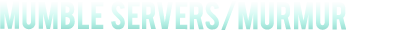 Murmur/Mumble Servers